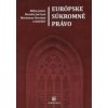 Európske súkromné právo - Milan Jančo, Monika Jurčová Európske súkromné právo - Milan Jančo, Monika Jurčová
