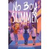 No Boy Summer (Spalding,Amy)(Pevná) No Boy Summer (Spalding,Amy)(Pevná)