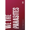 We the Parasites (A. V. Marraccini)(Brožovaná) We the Parasites (A. V. Marraccini)(Brožovaná)