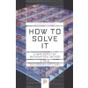 How to Solve It - Polya, Georg