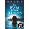 LA DANZA DE LOS TULIPANES (CAMPAÑA BLACK FRIDAY) (IBON MARTIN)(Brožovaná) LA DANZA DE LOS TULIPANES (CAMPAÑA BLACK FRIDAY) (IBON MARTIN)(Brožovaná)