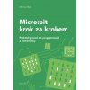 Micro:bit krok za krokem - Martin Malý Micro:bit krok za krokem - Martin Malý