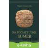 Na počiatku bol Sumer - Vojtech Zamarovský