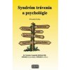 Syndróm trávenia a psychológie Syndróm trávenia a psychológie