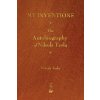 My Inventions (Nikola Tesla)(Brožovaná) My Inventions (Nikola Tesla)(Brožovaná)
