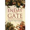 Enemy at the Gate (Andrew Wheatcroft)(Brožovaná) Enemy at the Gate (Andrew Wheatcroft)(Brožovaná)