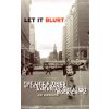 Let It Blurt: The Life and Times of Lester Bangs, America's Greatest Rock Critic (Jim DeRogatis)(Brožovaná) Let It Blurt: The Life and Times of Lester Bangs, America's Greatest Rock Critic (Jim DeRogatis)(Brožovaná)