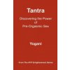 Tantra - Discovering the Power of Pre-Orgasmic Sex: (AYP Enlightenment Series) (Yogani)(Brožovaná) Tantra - Discovering the Power of Pre-Orgasmic Sex: (AYP Enlightenment Series) (Yogani)(Brožovaná)