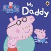 Peppa Pig: My Daddy Peppa Pig: My Daddy