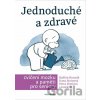 Jednoduché a zdravé cvičení mozku a paměti pro seniory - Václav Hradecký, Danuše Steinová, Petra Hirtlová, Radkin Honzák Jednoduché a zdravé cvičení mozku a paměti pro seniory - Václav Hradecký, Danuše Steinová, Petra Hirtlová, Radkin Honzák