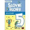 Slovní úlohy pro 5. ročník - matematika - Pierot Slovní úlohy pro 5. ročník - matematika - Pierot