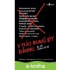 E-kniha V práci nemusí být blázinec - Jason Fried, David Heinemeier Hansson E-kniha V práci nemusí být blázinec - Jason Fried, David Heinemeier Hansson