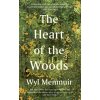 The Heart of the Woods - Wyl Menmuir