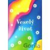 Veselý život - Martina Hradecká Veselý život - Martina Hradecká