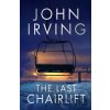 The Last Chairlift - John Irving The Last Chairlift - John Irving