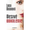 Desivé odhalenie (Lucia Braunová) Desivé odhalenie (Lucia Braunová)