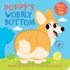 Puppy's Wobbly Bottom (Kit Frost,Sam Rennocks)(Leporelo) Puppy's Wobbly Bottom (Kit Frost,Sam Rennocks)(Leporelo)