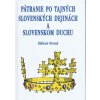 Pátranie po tajných slovenských dejinách a slovenskom duchu - Blažena Ovsená Pátranie po tajných slovenských dejinách a slovenskom duchu - Blažena Ovsená