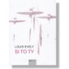 Si to ty - Louis Evely Si to ty - Louis Evely