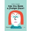 Can You Keep a Straight Face - Elisa Gehin, Bernard Duisit, Thames & Hudson Ltd Can You Keep a Straight Face - Elisa Gehin, Bernard Duisit, Thames & Hudson Ltd