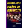 Vražda vo Wildshotte - Bernard Capes Vražda vo Wildshotte - Bernard Capes