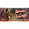 Shields of Loyalty Shields of Loyalty