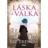 Láska a válka - Trenow Liz Láska a válka - Trenow Liz