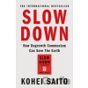 Slow Down - Kohei Saito Slow Down - Kohei Saito