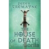 The House of Death (Sister Fidelma Mysteries Book 32) - Peter Tremayne The House of Death (Sister Fidelma Mysteries Book 32) - Peter Tremayne