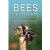 Bees of Costa Rica (Mauricio Fernández Otárola,Jorge Lobo Segura)(Brožovaná) Bees of Costa Rica (Mauricio Fernández Otárola,Jorge Lobo Segura)(Brožovaná)