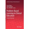 Problem-Based Learning in Clinical Education (Susan Bridges,Colman McGrath,Tara L. Whitehill)(Pevná) Problem-Based Learning in Clinical Education (Susan Bridges,Colman McGrath,Tara L. Whitehill)(Pevná)