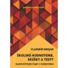 Školské hodnotenie, skúšky a testy - Burjan Vladimír