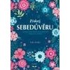 Získej sebedůvěru Posilujte sebevědomí prostřednictvím všímavosti a meditace - Ward Tara Získej sebedůvěru Posilujte sebevědomí prostřednictvím všímavosti a meditace - Ward Tara