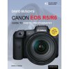 David Busch's Canon EOS R5/R6 Guide to Digital Photography David Busch's Canon EOS R5/R6 Guide to Digital Photography