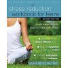 Stress Reduction Workbook for Teens, 2nd Edition (Gina M. Biegel)(Brožovaná)