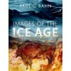 Images of the Ice Age (Paul G. Bahn)(Pevná) Images of the Ice Age (Paul G. Bahn)(Pevná)