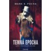 Temná epocha - Výběr z hororových povídek - Pocha Mark E. Temná epocha - Výběr z hororových povídek - Pocha Mark E.
