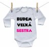 Boodyy Body s dlhým rukávom Budem veľká sestra 92 (18-24 mesiacov) Boodyy Body s dlhým rukávom Budem veľká sestra 92 (18-24 mesiacov)