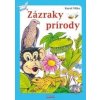 Zázraky prírody - Karol Mika Zázraky prírody - Karol Mika