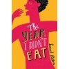 Year I Didn't Eat (Samuel Pollen)(Brožovaná) Year I Didn't Eat (Samuel Pollen)(Brožovaná)