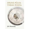 Druhá půlka tvého života - Jiří Horecký Druhá půlka tvého života - Jiří Horecký