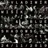 Vladimír Mišík, Blue Shadows, Etc...: 24/11/2019 - Mišík Vladimír, Blue Shadows, Etc..., Vladimír Mišík, ETC, Blue Shadows Vladimír Mišík, Blue Shadows, Etc...: 24/11/2019 - Mišík Vladimír, Blue Shadows, Etc..., Vladimír Mišík, ETC, Blue Shadows