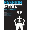 Fashion Media (Djurdja Bartlett,Shaun Cole,Agnes Rocamora)(Brožovaná) Fashion Media (Djurdja Bartlett,Shaun Cole,Agnes Rocamora)(Brožovaná)