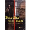 DVD: Border man - Muž spoza hraníc DVD: Border man - Muž spoza hraníc
