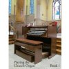 Playing the Church Organ - Book 1 (Noel Jones)(Brožovaná) Playing the Church Organ - Book 1 (Noel Jones)(Brožovaná)