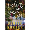 Before We Were Us - Denise Hunter Before We Were Us - Denise Hunter