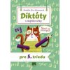 Diktáty a doplňovačky pre 5. triedu - Dienerová Eva Diktáty a doplňovačky pre 5. triedu - Dienerová Eva