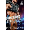 Something Like Hate (Hardcover) (Piper Rayne)(Pevná) Something Like Hate (Hardcover) (Piper Rayne)(Pevná)