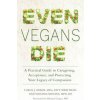 Even Vegans Die (Carol J. Adams,Patti Breitman,Virginia Messina)(Brožovaná) Even Vegans Die (Carol J. Adams,Patti Breitman,Virginia Messina)(Brožovaná)