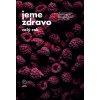 Jeme zdravo celý rok - kolektív autorov Jeme zdravo celý rok - kolektív autorov